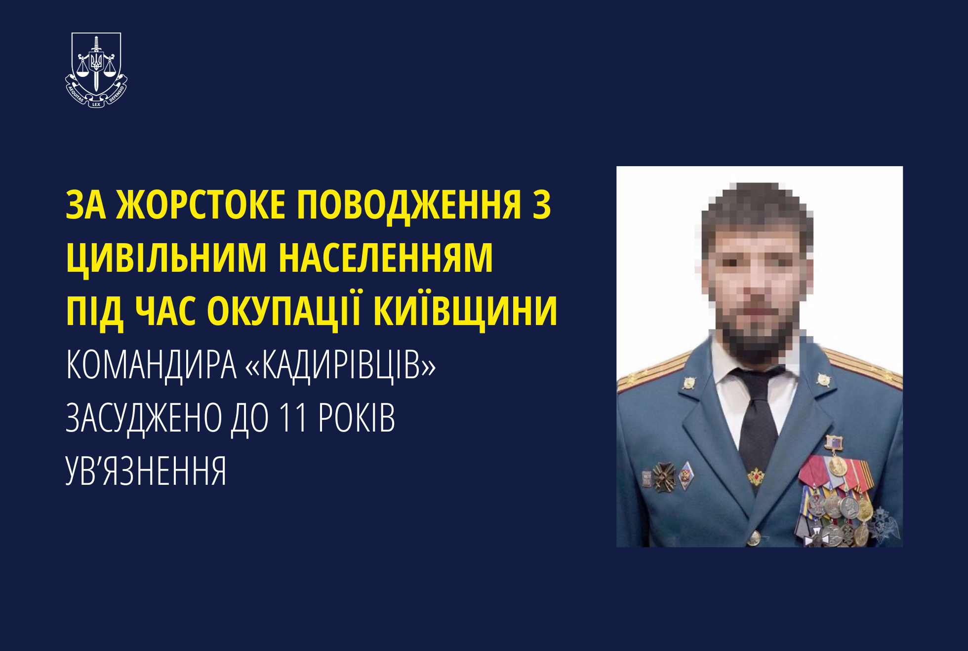 За жорстоке поводження з цивільним населенням під час окупації Київщини командира «кадирівців» засуджено до 11 років ув’язнення